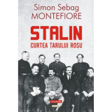 Stalin. Curtea tarului rosu (editia 2023) - Simon Sebag Montefiore