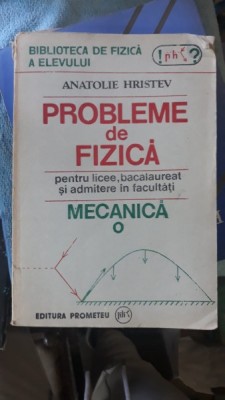 PROBLEME DE FIZICA - ANATOLIE HRISTEV foto