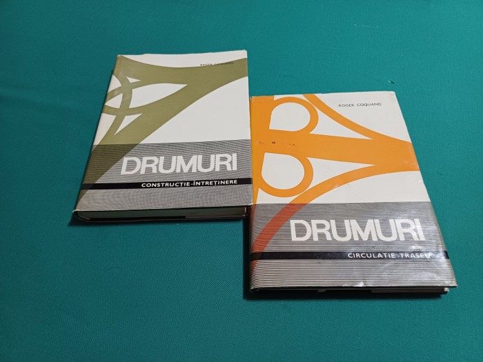 DRUMURI CONSTRUCȚIE, &Icirc;NTREȚINERE, CIRCULAȚIE, TRASEU * 2 VOL /ROGER COQUAND *23