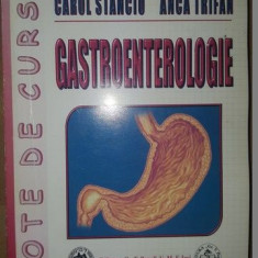 Note de curs. Gastroenterologie- Carol Stanciu, Anca Trifan