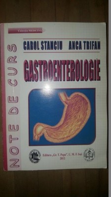 Note de curs. Gastroenterologie- Carol Stanciu, Anca Trifan foto