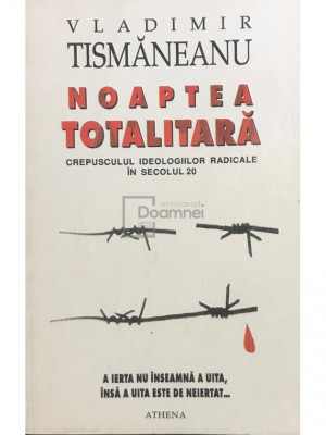 Vladimir Tismăneanu - Noaptea totalitară (editia 1995) foto