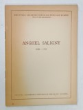 ANGHEL SALIGNY ( 1854 - 1925 ) , SERIA BIO - BIBLIOGRAFII , 1956