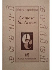 Mircea Anghelescu - Camasa lui Nessus (Editia: 2000) foto