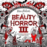The Beauty of Horror 3: Haunted Playgrounds