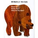 Brown Bear, Brown Bear, What Do You See?