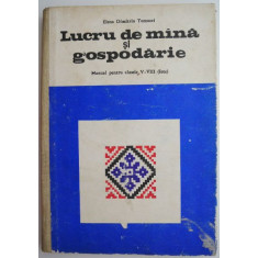 Lucru de mana si gospodarie. Manual pentru clasele V-VIII (fete) &ndash; Elena Dimitriu Tomozei (brosata, 1973)