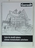 CERESIT , CAIET DE DETALII TEHNICE , SISTEME TERMOIZOLANTE EXTERIOARE * BOGAT ILUSTRAT