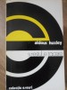 Si Restul E Tacere - Aldous Huxley, 1976, Univers, Eseuri, Biografii, Romana, Paperback, 326 Pagini