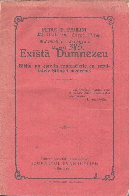 C9114N Există Dumnezeu, Biblia nu este &amp;icirc;n contradicție cu rezultatele Științei moderne de Petre Paulini, Editura Soc Coop Cuv&amp;acirc;ntul Evangheliei foto