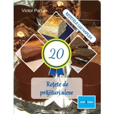 20 Retete de prajituri alese &ndash; Victor Partan