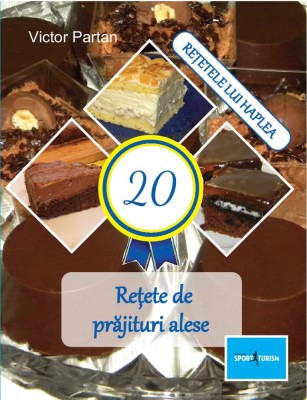 20 Retete de prajituri alese &amp;ndash; Victor Partan foto
