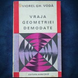 Cumpara ieftin VRAJA GEOMETRIEI DEMODATE - VIOREL GH. VODA