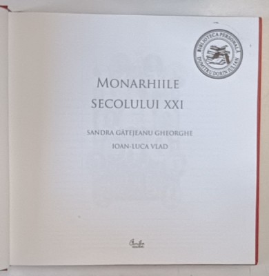 MONARHIILE SECOLULUI XXI de SANDRA GATEJEANU GHEORGHE , IOAN LUCA VLAD , 2013 foto