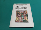 CATALOGUL INCUNABULELOR *BIBLIOTECA CENTRALĂ UNIVERSITARĂ CLUJ-NAPOCA * 1979 *