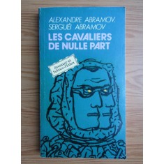 Alexandre Abramov, Serguei Abramov - Les cavaliers de nulle part