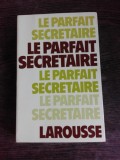 LE PARFAIT SECRETAIRE (CARTE IN LIMBA FRANCEZA)