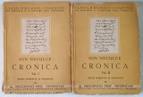 CRONICA LUI I. NECULCE , ED. a - III - a REVAZUTA SI INTREGITA VOL. I-II , INGRIJITA de AL. PROCOPOVICI , 1942