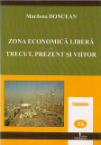 Zona economica libera-trecut, prezent si viitor | Marilena Doncean, TEHNOPRESS