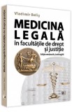 Medicina legala in facultatile de drept si justitie Editie revazuta si adaugita - Editura Universul Juridic