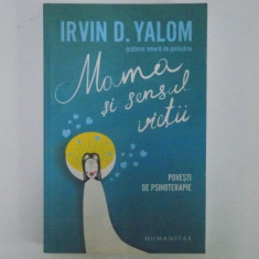 MAMA SI SENSUL VIETII. POVESTI DE PSIHOTERAPIE de IRVIN D. YALOM 2009