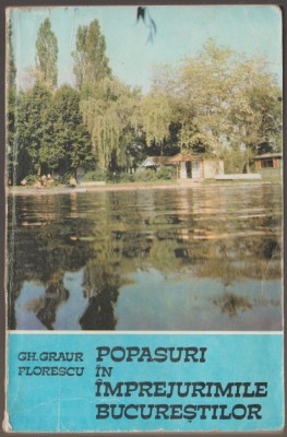 Gh. Graur Florescu - Popasuri in imprejurimile Bucurestilor foto