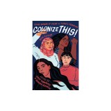 Colonize This!: Young Women of Color on Today's Feminism