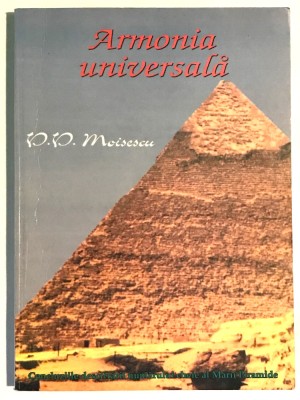Armonia universala concluziile descifrarii enigmei marii piramide, Moisescu V.V. foto