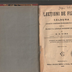 G. A. DIMA - LECTIUNI DE FIZICA ( CLASELE V, VI SI VII ) 3 CARTI COLEGATE 1926
