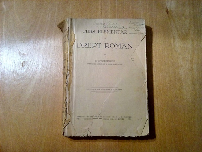 Curs Elementar de DREPT ROMAN - C. Stoicescu - 1931, 617 p.+XIV anexate