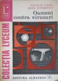 Oameni Contra Virusuri - Nicolae Cajal, Radu Iftimovici, 1974, Albatros, Biologie, Lyceum
