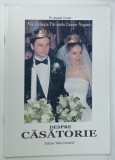 NE VORBESTE PARINTELE ILARION ARGATU , DESPRE CASATORIE de ARGATU V . IOAN , 2007