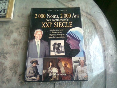 2000 NOMS, 2000 ANS POUR COMMENCER LE XXI SIECLE - BERNARD BAIDOUIN (CARTE IN LIMBA FRANCEZA) foto