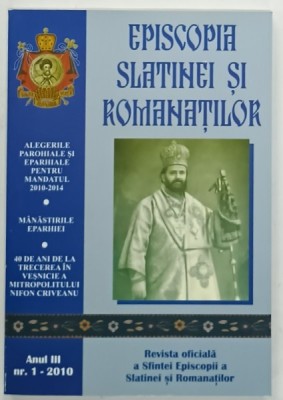 EPISCOPIA SLATINEI SI ROMANATILOR , REVISTA OFICIALA , ANUL III , NR. 1 , 2010 foto