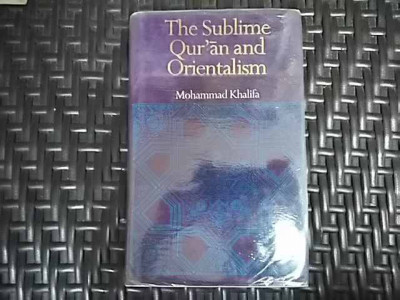 The Sublime Qur`an And Orientalism - Mohammed Khalifa ,549916 foto