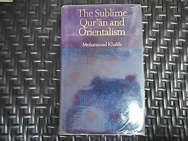 The Sublime Qur`an And Orientalism - Mohammed Khalifa ,549916