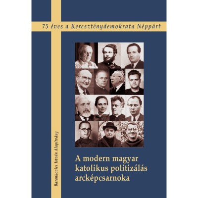 A modern magyar katolikus politiz&amp;aacute;l&amp;aacute;s arck&amp;eacute;pcsarnoka - Petr&amp;aacute;s &amp;Eacute;va foto