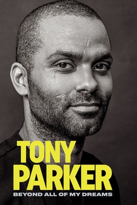 Tony Parker: Beyond All of My Dreams foto