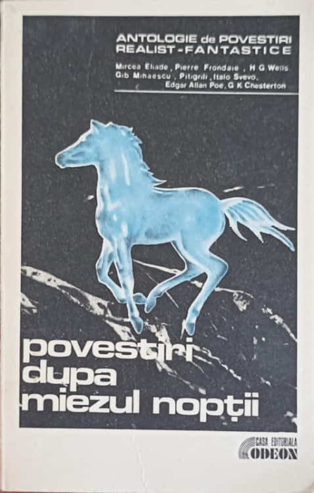 POVESTIRI DUPA MIEZUL NOPTII. NUVELE REALIST-FANTASTICE-COLECTIV-227583