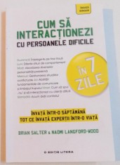 CUM SA INTERACTIONEZI CU PERSOANELE DIFICILE de BRIAN SALTER &amp;amp, NAOMI LANGFORD - WOOD , 2012