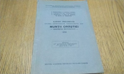 MUNTII ORASTIEI GRADISTEA MUNCELULUI - Studiul Traiului Dacilor in Muntii Orastiei - Raport preliminar - C. Daicovici -1951, 31 p.+V pl. foto