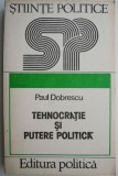 Tehnocratie si putere politica &ndash; Paul Dobrescu