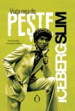 Viata mea de peste - Iceberg Slim - Editura Omnium