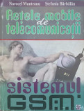 RETELE MOBILE DE TELECOMUNICATII. SISTEMUL GSM-NOROCEL MUNTEANU, STEFANIA BARBALAU