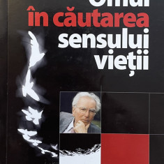 OMUL IN CAUTAREA SENSULUI VIETII de VIKTOR E. FRANKL , 2009