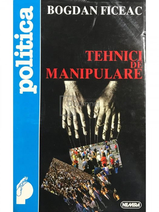 Bogdan Ficeac - Tehnici de manipulare (editia 1997)