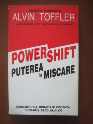 Alvin Toffler - Power shift. Puterea in miscare foto