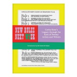 New rules next week: Corita Kent's legacy through the eyes of twenty artists and writers