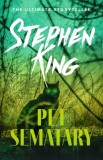 Pet Sematary : King&#039;s #1 bestseller &ndash; soon to be a major motion picture - Editura SAS Gardners EU
