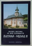 SALONUL NATIONAL DE ARTA FOTOGRAFICA BUCOVINA - MILENIUL III de CATALIN EMILESCU si EMANUEL PARVU , 2002